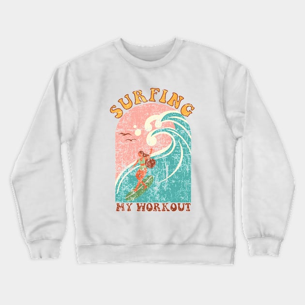 Surfing my workout Crewneck Sweatshirt by SashaShuba